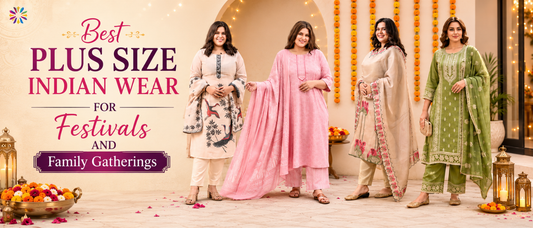 Plus Size Indian Wear for Festivals