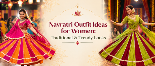 Navratri Outfit Ideas for Women